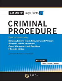 Cover image for Casenote Legal Briefs for Criminal Procedure, Keyed to Kamisar, Lafave, Israel, King, Kerr, and Primus