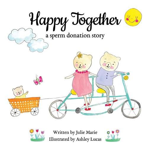 Cover image for Happy Together, a sperm donation story