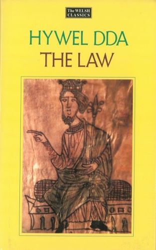 Cover image for The Law of Hywel Dda - Law texts from medieval Wales, translated and edited