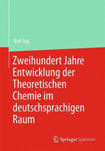 Zweihundert Jahre Entwicklung Der Theoretischen Chemie Im Deutschsprachigen Raum