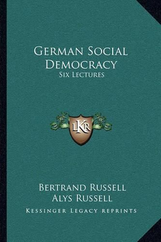 German Social Democracy: Six Lectures