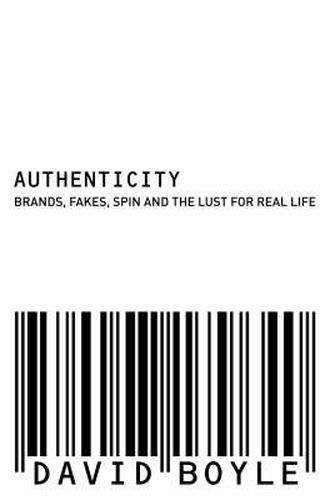 Cover image for Authenticity: Brands, Fakes, Spin and the Lust for Real Life