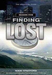 Cover image for Finding Lost - Season Five: The Unofficial Guide