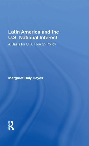 Cover image for Latin America and the U.S. National Interest: A Basis for U.S. Foreign Policy