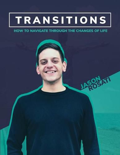 Cover image for Transitions: How To Navigate The Changes Of Life