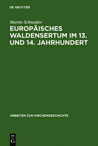 Cover image for Europaisches Waldensertum im 13. und 14. Jahrhundert: Gemeinschaftsform - Froemmigkeit - Sozialer Hintergrund