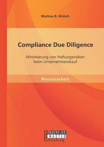 Cover image for Compliance Due Diligence: Minimierung von Haftungsrisiken beim Unternehmenskauf