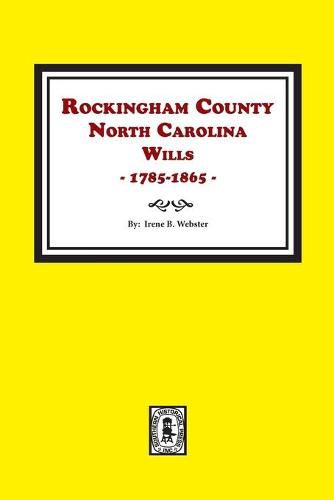 Cover image for Rockingham County, North Carolina Wills, 1785-1865