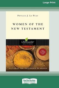 Cover image for Women of the New Testament (Large Print 16 Pt Edition)