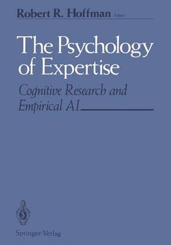 Cover image for The Psychology of Expertise: Cognitive Research and Empirical AI