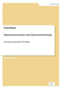 Cover image for Internetanwender und Internetwerbung: Ein empirisch gestutzter UEberblick