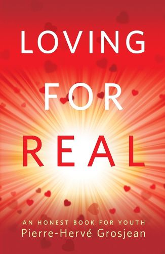 Cover image for Loving for Real: An Honest Book for Youth