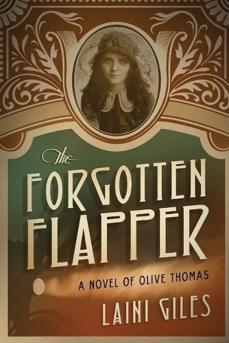 Cover image for The Forgotten Flapper: A Novel of Olive Thomas