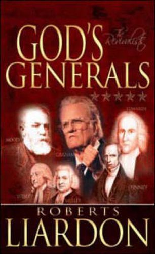 God's Generals: The Revivalists