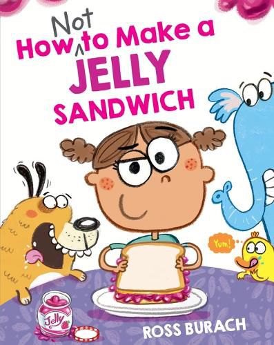 Cover image for How Not to Make a Jelly Sandwich
