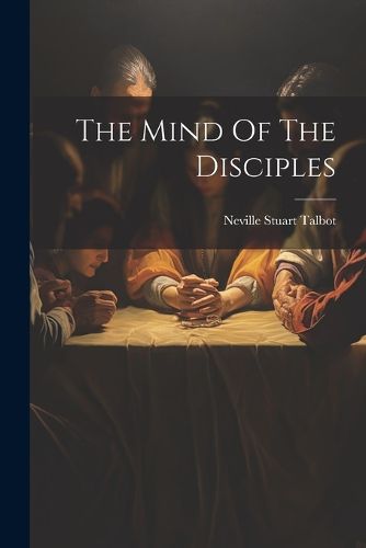 The Mind Of The Disciples