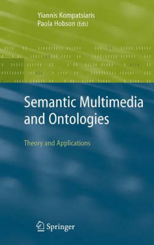 Cover image for Semantic Multimedia and Ontologies: Theory and Applications