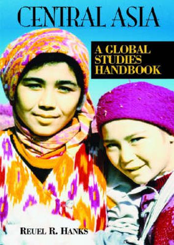 Cover image for Central Asia: A Global Studies Handbook