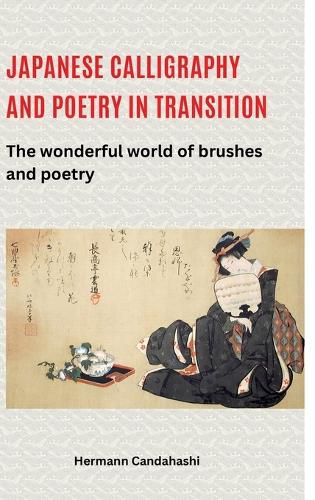 Cover image for Japanese calligraphy and poetry in transition