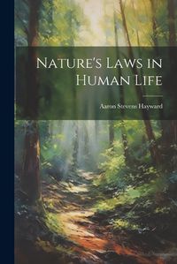 Cover image for Nature's Laws in Human Life