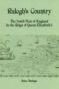 Cover image for Ralegh's Country: The South West of England in the Reign of Queen Elizabeth I