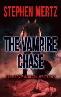 Cover image for The Vampire Chase: A Steve Madison Mystery