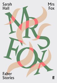 Cover image for Mrs Fox: Faber Stories