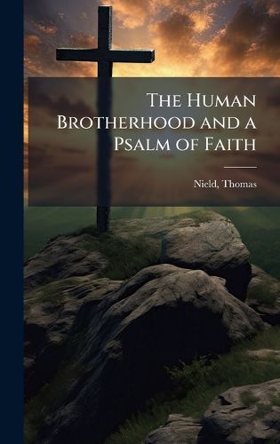 Cover image for The Human Brotherhood and a Psalm of Faith