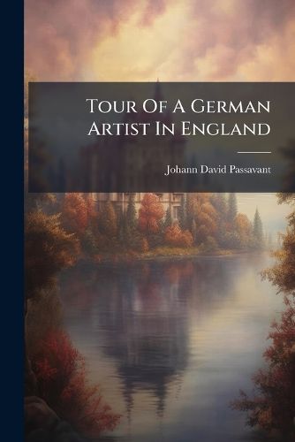 Cover image for Tour Of A German Artist In England