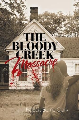 Cover image for The Bloody Creek Massacre