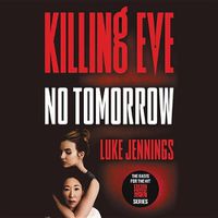 Cover image for Killing Eve: No Tomorrow