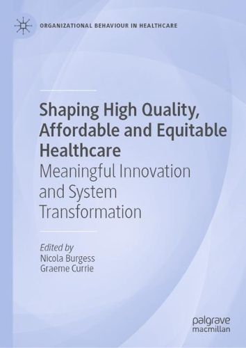Cover image for Shaping High Quality, Affordable and Equitable Healthcare