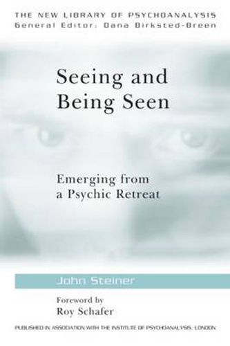 Cover image for Seeing and Being Seen: Emerging from a Psychic Retreat