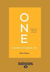 Cover image for One: Valuing the Single Life