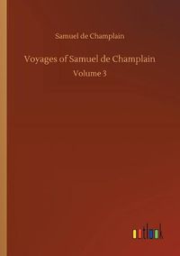 Cover image for Voyages of Samuel de Champlain