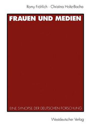 Cover image for Frauen Und Medien: Eine Synopse Der Deutschen Forschung