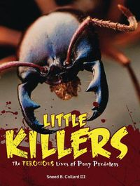 Cover image for Little Killers: The Ferocious Lives of Puny Predators