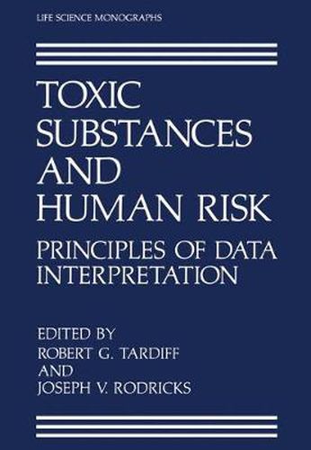 Toxic Substances and Human Risk: Principles of Data Interpretation