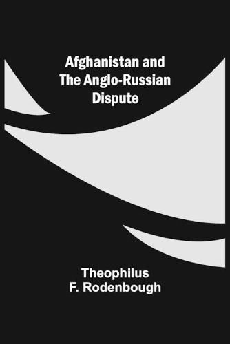 Cover image for Afghanistan and the Anglo-Russian Dispute