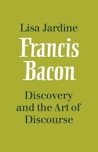 Cover image for Francis Bacon: Discovery and the Art of Discourse