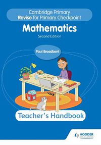 Cover image for Cambridge Primary Revise for Primary Checkpoint Mathematics Teacher's Handbook 2nd edition