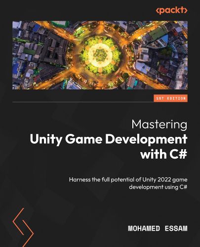 Cover image for Mastering Unity Game Development with C#