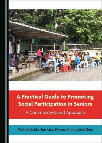 Cover image for A Practical Guide to Promoting Social Participation in Seniors: A Community-based Approach