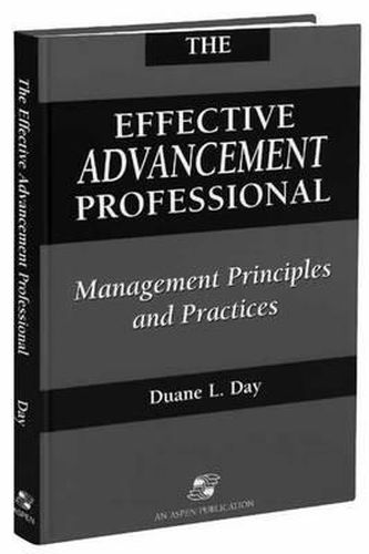 Cover image for The Effective Advancement Professional: Management Principles and Practices