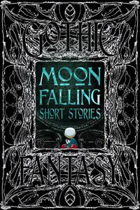 Cover image for Moon Falling Short Stories