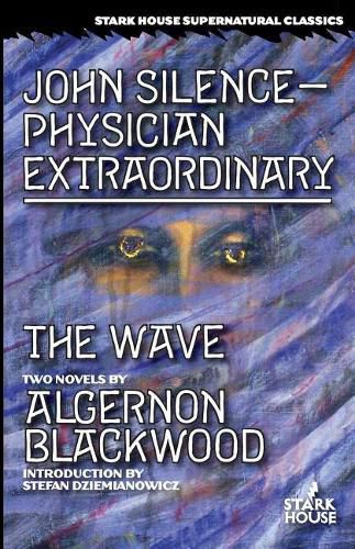 Cover image for John Silence-Physician Extraordinary / The Wave