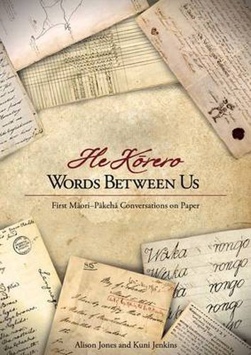 He Korero - Words Between Us: First M?ori-P?keh? Conversations on Paper