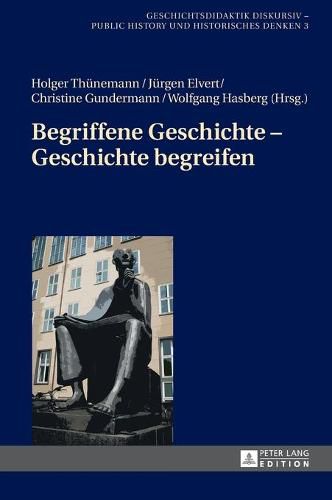 Cover image for Begriffene Geschichte - Geschichte Begreifen