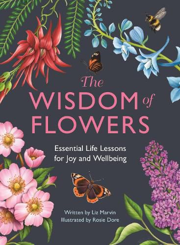 Cover image for The Wisdom of Flowers: Essential Life Lessons for Joy and Wellbeing