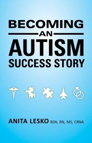 Cover image for Becoming an Autism Success Story: Anita Lesko